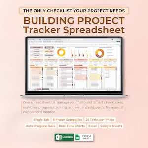 May include: A laptop screen shows a spreadsheet labelled "BUILDING PROJECT Tracker Spreadsheet." The display features data charts and a checklist. The text at the top says "THE ONLY CHECKLIST YOUR PROJECT NEEDS." Other text includes "Single Tab," "6 Phase Categories," and "25 Tasks per Phase."