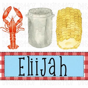 May include: A watercolour illustration of a red lobster, a silver cooking pot, and a yellow ear of corn. The name "Eliijah" is displayed in black letters on a blue sign with a red and white checked border.