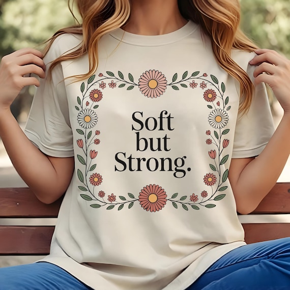 Feminine Flower Design: Soft But Strong PNG, SVG, JPG (Digital Download