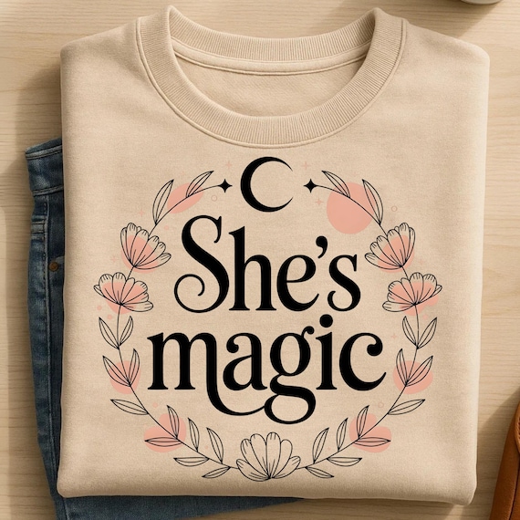 She's Magic Png, Sublimation Design, Floral Design, Inspirational Png, Trendy Png, Girl T-shirt Design, Flower Png,Tshirt PNG,SVG,JPG Design