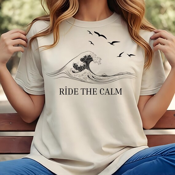 Ride The Calm Wave Design: T-shirt SVG PNG JPG (Digital Download)