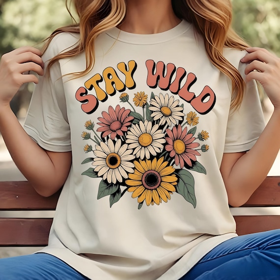 Floral Stay Wild Png, Floral Cottagecore PNG, Flowers Png, Spring Flowers Sublimation Design, Summer Flower Nature Design For Shirt,SVG File