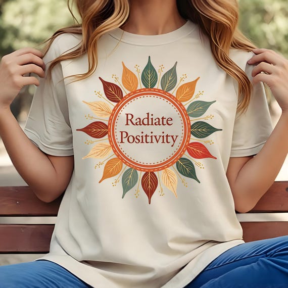 Radiate Positivity Design: T-Shirt Sublimation, SVG PNG JPG (Digital Download)