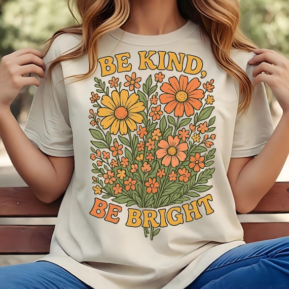 Be kind Be bright Boho Floral Design, Inspirational Png, Mental Health Png, Sublimation Design, Wildflower Png, T-shirt PNG, SVG, JPG Design