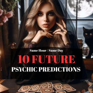 10 predicciones psíquicas para el futuro, lectura de tarot psíquica en la misma hora, lectura médium del futuro, predicciones del amor