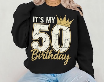 It’s My 50th Birthday Shirt and Tshirt 50 Years Old Celebration Tee Funny Birthday Gift Shirt For Men And Women Turning Fifty