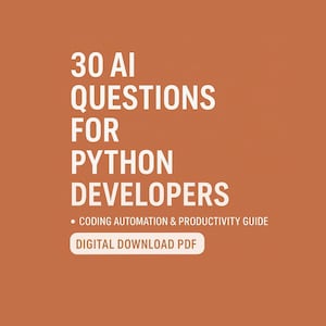 May include: An orange background with white text that reads "30 AI QUESTIONS FOR PYTHON DEVELOPERS." Below, smaller text says "CODING AUTOMATION & PRODUCTIVITY GUIDE." A white rectangle states "DIGITAL DOWNLOAD PDF."