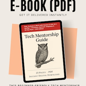 May include: A digital ebook cover titled "Tech Mentorship Guide" with an owl illustration. The ebook is a PDF with 23 pages, offering guidance on finding and working with mentors in software engineering, QA, and DevOps. The text "E-BOOK (PDF)" is at the top.