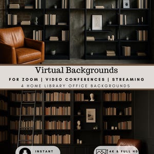 May include: A composite image showcasing virtual backgrounds for video conferencing. The image features home library and office settings with bookshelves filled with books, leather armchairs, and decorative items. Text includes "Virtual Backgrounds" and "Instant Download."