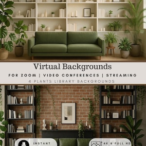 May include: An image showcasing virtual backgrounds for video conferencing. The image features two interior scenes: one with a green sofa in front of a bookshelf and another with a green sofa against a brick wall and a bookshelf. The text reads "Virtual Backgrounds" and "4 Plants Library Backgrounds."