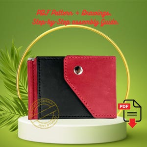 May include: A bi-fold wallet in black and red leather, with a silver money clip. The wallet is on a white pedestal against a green background. Text on the image reads "PDF Pattern + Drawings. Step-by-Step assembly Guide."