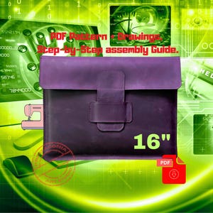 May include: A purple leather laptop sleeve with a flap closure. The sleeve is labeled "16"" and includes the text "PDF Pattern + Drawings, Step-by-Step assembly Guide." A PDF icon is in the lower right corner.