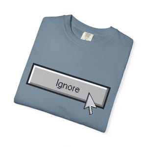 Y2K Ignore Button Unisex T-shirt, Vintage Computer Cursor Tee, Retro Tech Clothing, Graphic Shirt, Nostalgic Pop Culture Top