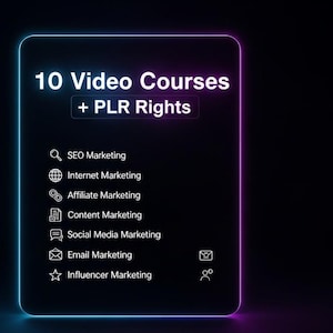 May include: A digital graphic with a black background and a neon blue and purple border. The text reads "10 Video Courses + PLR Rights." Below are icons and text for SEO, Internet, Affiliate, Content, Social Media, Email, and Influencer Marketing.