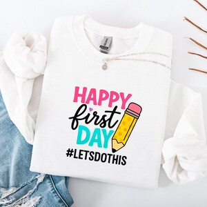 Happy First Day of School Sweat, Back to School Sweat, Teacher Sweat, Student Youth Sweater, First Day of School, Teacher Appreciation Gift