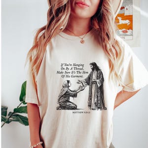 Comfort Colors® If You're Hanging On By A Thread, Hem of His Garment Shirt, Trendy Christian Shirt, Matthew Bible Verse Shirt, Faith Shirt