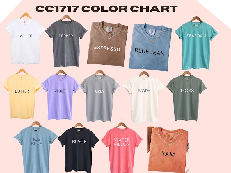 May include: A color chart featuring various t-shirts in different colors, including white, pepper, espresso, blue jean, seafoam, butter, violet, grey, ivory, moss, ice blue, black, water melon, and yam. Each shirt is labeled with its color name.