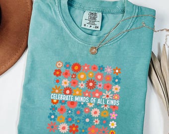 Comfort Colors® Celebrate Minds of All Kinds Shirt, Autism Awareness Shirt, Neurodiversity Shir Sped Teacher Shirt Special Education Teacher