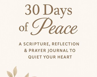 30 Days of Peace Printable Journal | Scripture, Devotion, Prayer & Gratitude Pages | Christian Daily Faith Planner PDF