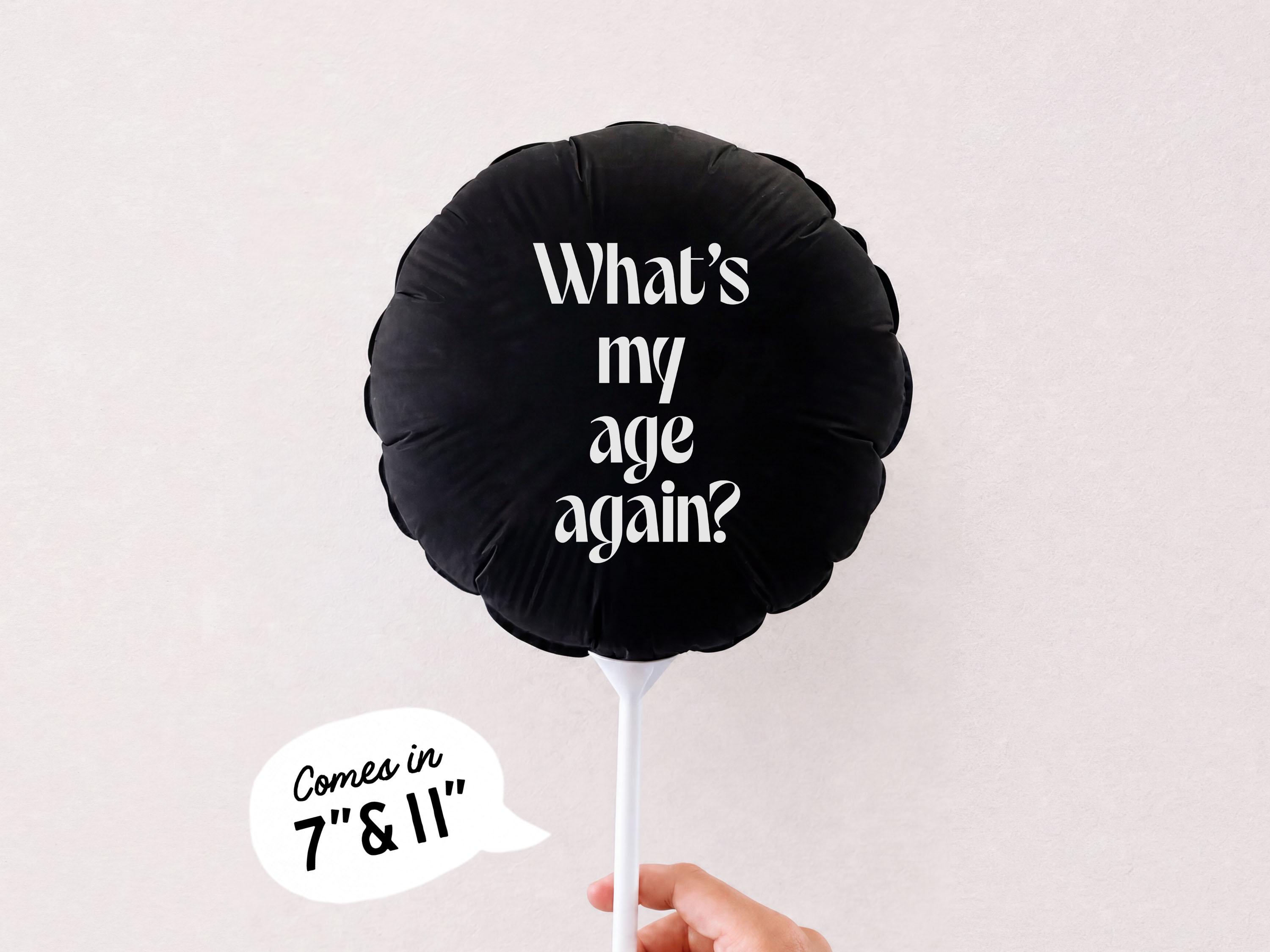 What's my age again?- Black Birthday Balloon | Funny photo booth prop, Punk party decor