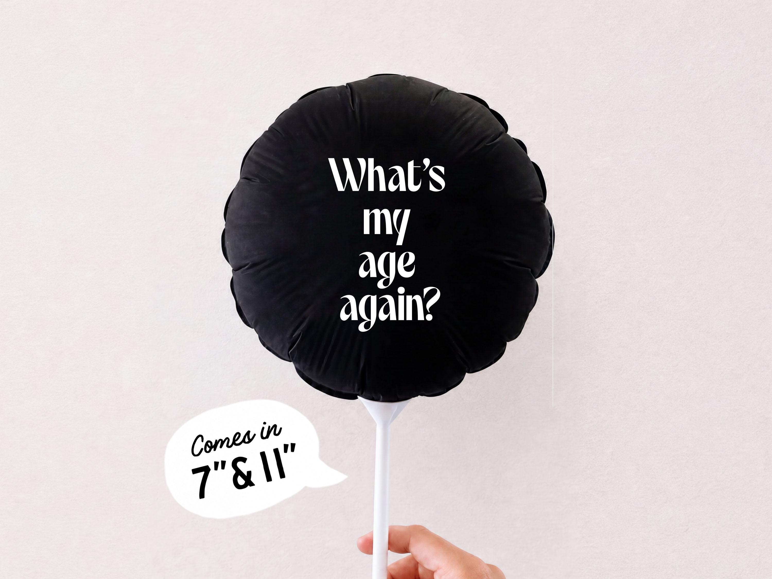 What's my age again?- Black Birthday Balloon | Funny photo booth prop, Punk party decor