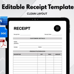 May include: A digital receipt template displayed on a tablet. The template includes fields for customer details, product descriptions, quantities, prices, and amounts. The top of the image reads "Editable Receipt Template" and "CLEAN LAYOUT". Icons for Word, Doc, and PDF are also visible.