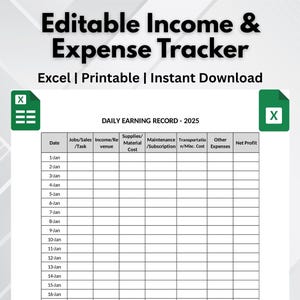 Könnte beinhalten: Ein weißes, druckbares Excel-Tabellenblatt mit dem Titel "Editable Income & Expense Tracker". Das Dokument enthält eine Tabelle mit der Bezeichnung "Daily Earning Record - 2025" mit Spalten für Datum, Einnahmen und Ausgaben. Der obere Text lautet "Excel | Printable | Instant Download."