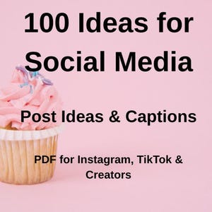 100 Ideas for Social Media – Post Ideas & Captions | PDF for Instagram, TikTok Creators