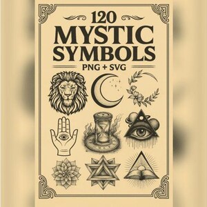 May include: A beige poster with the text "120 MYSTIC SYMBOLS PNG + SVG" in a vintage style. The poster features various mystical symbols, including a lion, crescent moon, hand with an eye, and an hourglass.
