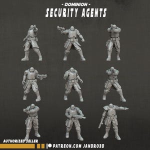 May include: A set of nine unpainted gray resin miniature figures titled Dominion Security Agents. Each figure depicts a soldier in tactical armor, boots, and a helmet, holding various futuristic firearms in different combat poses.