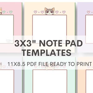 May include: Note pad templates with a cute cat design. The templates are 3x3 inches and ready to print. The image shows a variety of pastel colored backgrounds, each with a different cat illustration and heart accents.