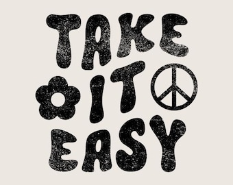 Take it Easy Retro Distressed Graphic PNG Digital Download Shirt Design