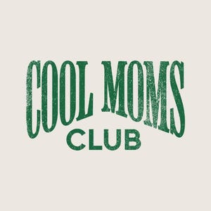 May include: A graphic design featuring the words "COOL MOMS CLUB" in distressed green lettering on a cream background. The text is arranged in an arch shape, with "COOL MOMS" above "CLUB".