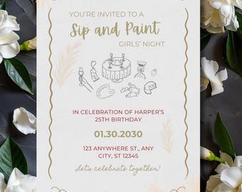 May include: A cream-coloured invitation with a gold border, advertising a "Sip and Paint Girls' Night". The text reads "In Celebration of Harper's 25th Birthday" and includes event details. The design features illustrations of art supplies.