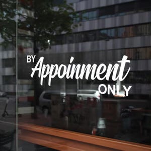 Custom &quot;By Appointment Only&quot; Vinyl Decal: Salon & Office Door Sign