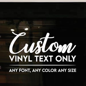 Custom Vinyl Decal: Personalized Text, Business Signs, Car Stickers