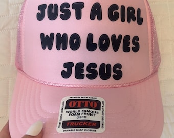 Just A Girl Who Loves Jesus Trucker Hat: Christian Girl Everyday Wear