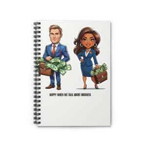 Business Theme Spiral Notebook - Happy When We Talk About Business, Motivational Journal, Office Supplies, Entrepreneur Gifts, [...]
