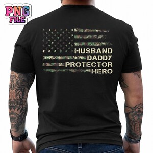 Husband Daddy Protector Hero PNG, American Flag Dad Digital File, Father's Day, USA Flag Patriotic, , Instant Download, Veteran Dad Gift