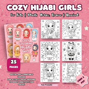May include: A pink background features a coloring book titled "COZY HIJABI GIRLS" with illustrations of cartoon girls wearing hijabs. The book includes 25 pages and is designed for kids and adults. The text says it is a digital PDF and printable version.