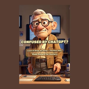 ChatGPT For Seniors Step-by-Step Guide | Easy AI Manual Beginners Older Adults pdf