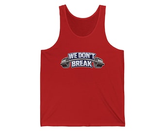 We Don't Break barbell graphic Tank | Weightlifting Fitness Workout
