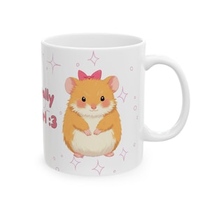 I&#39;m Literally Just A Girl Mug - Coffee Ceramic Mug With A Cute, Flirty, Girly And Funny Hamster Meme