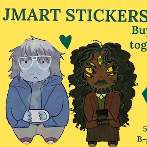 May include: A yellow background with the text "JMART STICKERS". Two cartoon characters are featured, one with glasses and a blue jacket, the other with multiple eyes and a brown coat. Text reads "Buy them together!!!" and "Or separated if ur a sick freak...."