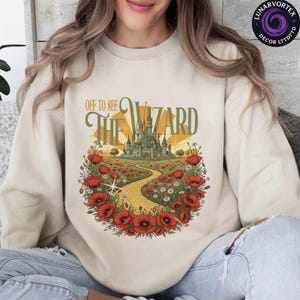 Wicked Off To See The Wizard Sweatshirt , The Emerald City WizardOz T shirt