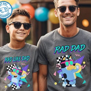 Bluey Dad Matching Shirts Rad Dad Kid Shirt Set Father Son Retro T-shirt Daddy Shirt Fathers Day Shirt Fathers Day Gifts Daddy Son Matching