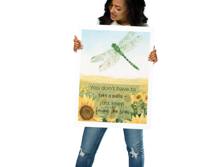 Keep Facing the Sun 18x24" Poster | Watercolor Dragonfly and Sunflowers | Inspirational Wall Art | Mental Wellness Print