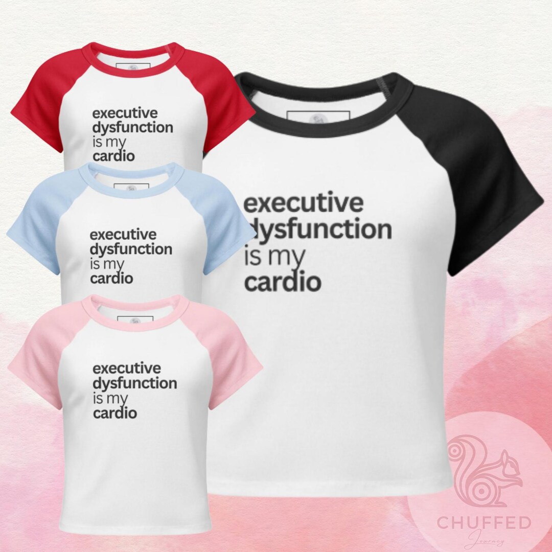 Executive Dysfunction Baby Tee | Women’s Raglan Shirt | Funny ADHD ...