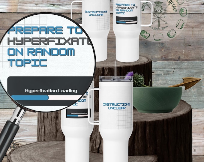 Instructions Unclear Hyperfixation Loading Travel Tumbler • Neurodivergent Gift ADHD Autism Humor 25oz 40oz
