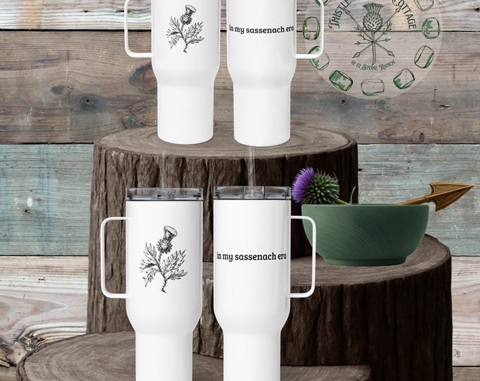 In My Sassenach Era Travel Mug Tumbler • Outlander Inspired Gift • Vintage Botanical Thistle Art 40oz 25oz cup